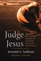 Book cover of Judge Jesus by Jeremiah L. Stallman
