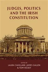 Book cover of Judges, politics and the Irish Constitution by Unknown