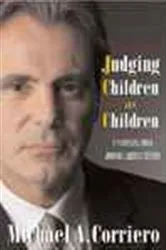 Book cover of Judging Children As Children by Michael Corriero