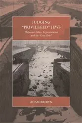 Book cover of Judging 'Privileged' Jews by Adam Brown