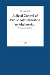 Book cover of Judicial Control of Public Administration in Afghanistan by Mirwais Ayobi