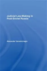 Book cover of Judicial Law-Making in Post-Soviet Russia by Alexander Vereshchagin