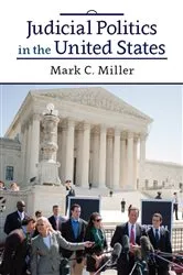 Book cover of Judicial Politics in the United States by Mark C. Miller