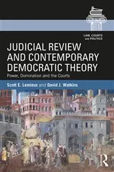 Book cover of Judicial Review and Contemporary Democratic Theory by Scott E. Lemieux