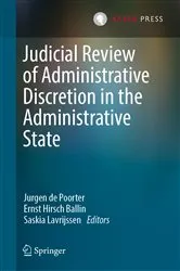Book cover of Judicial Review of Administrative Discretion in the Administrative State by Jurgen de Poorter