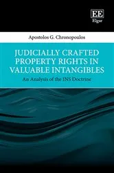 Book cover of Judicially Crafted Property Rights in Valuable Intangibles by Apostolos G. Chronopoulos