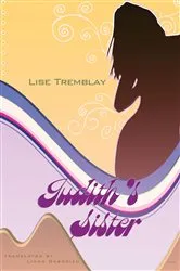 Book cover of Judith's Sister by Lise Tremblay