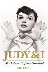 Book cover of Judy & I: My Life with Judy Garland by Sid Luft