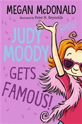 Book cover of Judy Moody Gets Famous! by Megan McDonald