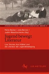 Book cover of Jugend bewegt Literatur by Maria Becker