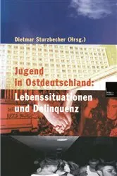 Book cover of Jugend in Ostdeutschland: Lebenssituationen und Delinquenz by Unknown
