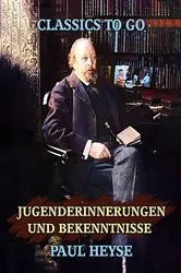 Book cover of Jugenderinnerungen und Bekenntnisse by Paul Heyse
