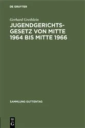 Book cover of Jugendgerichtsgesetz von Mitte 1964 bis Mitte 1966 (2nd ed.) by Gerhard Grethlein