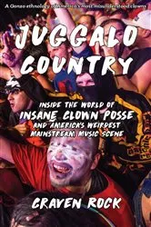 Book cover of Juggalo Country by Craven Rock