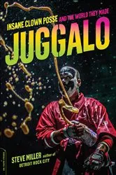 Book cover of Juggalo by Steven Miller