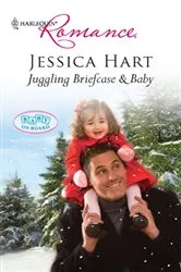 Book cover of Juggling Briefcase & Baby by Jessica Hart