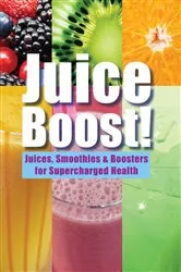 Book cover of Juice Boost! by Chris Fung