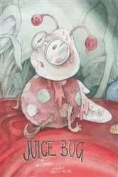 Book cover of Juice Bug by Kris Carmody