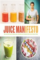 Book cover of Juice Manifesto by Andrew Cooper