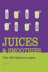 Book cover of Juices and Smoothies by Hamlyn