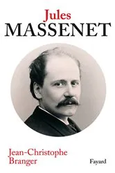 Book cover of Jules Massenet by Jean-Christophe Branger