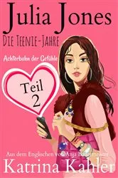 Book cover of Julia Jones - Die Teenie-Jahre Teil 2 - Achterbahn der Gefühle by Unknown