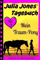 Book cover of Julia Jones' Tagebuch - Teil 7 - Mein Traum-Pony by Unknown