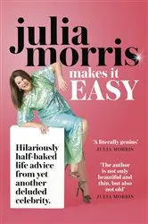 Book cover of Julia Morris Makes it EASY by Julia Morris