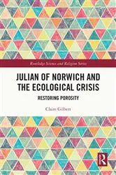 Book cover of Julian of Norwich and the Ecological Crisis by Claire Gilbert
