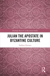 Book cover of Julian the Apostate in Byzantine Culture by Stefano Trovato