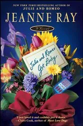 Book cover of Julie and Romeo Get Lucky by Jeanne Ray