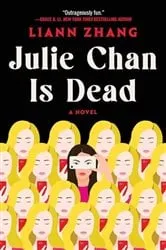Book cover of Julie Chan Is Dead by Liann Zhang