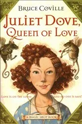 Book cover of Juliet Dove, Queen of Love by Bruce Coville