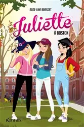 Book cover of Juliette à Boston by Rose-Line Brasset