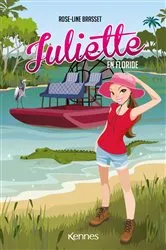 Book cover of Juliette en Floride by Rose-Line Brasset