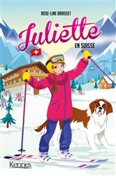Book cover of Juliette en Suisse by Rose-Line Brasset