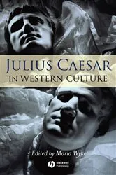 Book cover of Julius Caesar in Western Culture by Maria Wyke