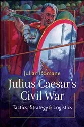 Book cover of Julius Caesar's Civil War by Julian Romane