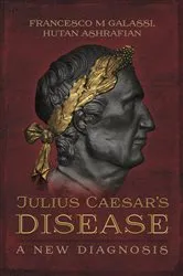 Book cover of Julius Caesar's Disease by Francesco M. Galassi