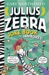 Book cover of Julius Zebra Joke Book Jamboree by Gary Northfield