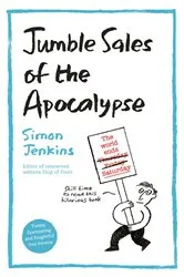 Book cover of Jumble Sales of the Apocalypse by Simon Jenkins