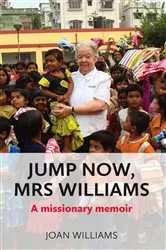Book cover of Jump Now, Mrs Williams by Joan Williams