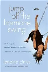 Book cover of Jump Off the Hormone Swing by Lorraine Pintus