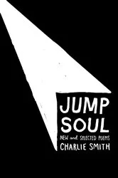 Book cover of Jump Soul: New and Selected Poems by Charlie Smith