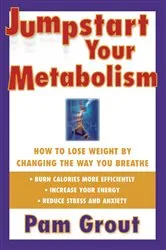 Book cover of Jumpstart Your Metabolism by Pam Grout