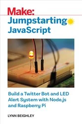 Book cover of Jumpstarting Javascript by Lynn Beighley
