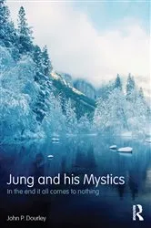 Book cover of Jung and his Mystics by John Dourley