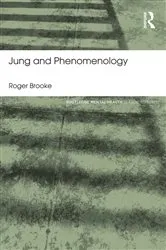 Book cover of Jung and Phenomenology by Roger Brooke