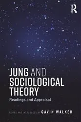 Book cover of Jung and Sociological Theory by Gavin Walker