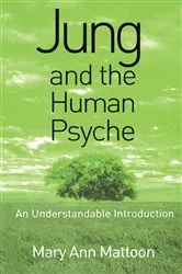 Book cover of Jung and the Human Psyche by Mary Ann Mattoon
